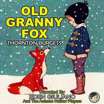 Old Granny Fox Audibook, by Thornton Burgess
