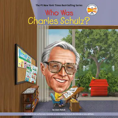 Who Was Charles Schulz? Audibook, by Joan Holub