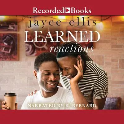 Learned Reactions: A Single Dad Romance Audibook, by Jayce Ellis