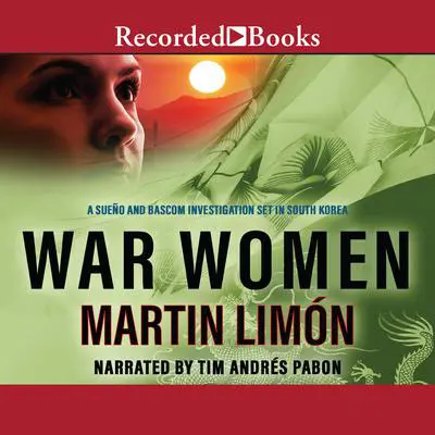 War Women Audibook, by Martin Limón