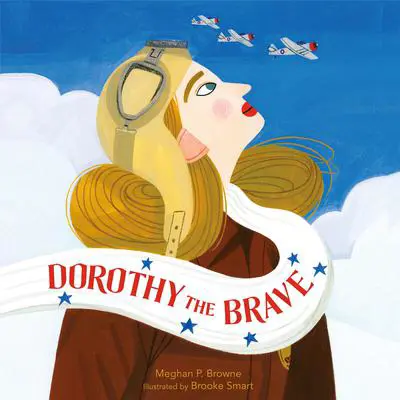 Dorothy the Brave Audibook, by Meghan P. Browne