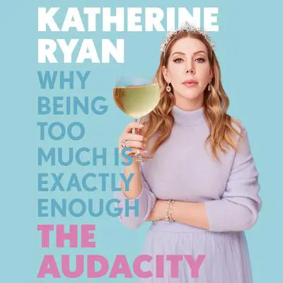 The Audacity Audibook, by Katherine Ryan