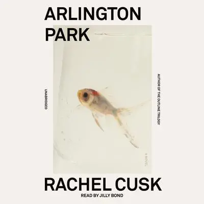 Arlington Park Audibook, by Rachel Cusk