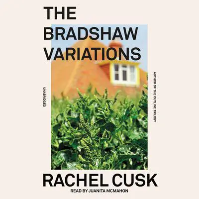 The Bradshaw Variations Audibook, by Rachel Cusk