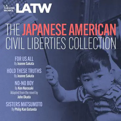 The Japanese American Civil Liberties Collection Audibook, by Philip Kan Gotanda