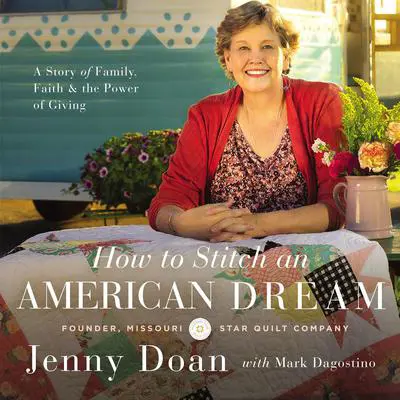 How to Stitch an American Dream: A Story of Family, Faith & the Power of Giving Audibook, by Jenny Doan