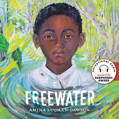 Freewater Audibook, by Amina Luqman-Dawson