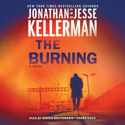 The Burning: A Novel Audibook, by Jesse Kellerman