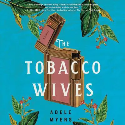 The Tobacco Wives: A Novel Audibook, by Adele Myers