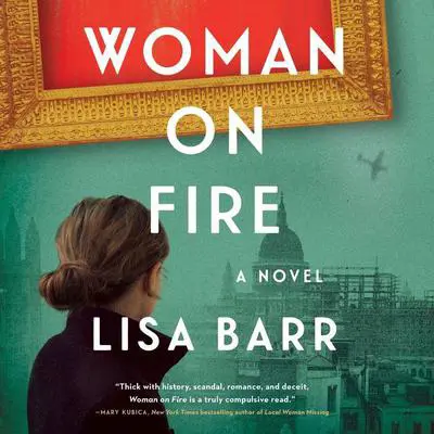 Woman on Fire: A Novel Audibook, by Lisa Barr