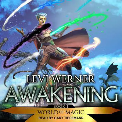Awakening: A LitRPG/GameLit Series Audibook, by Levi Werner