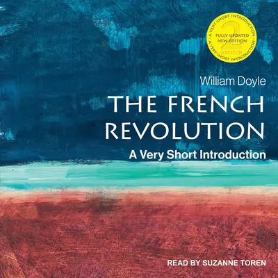The French Revolution: A Very Short Introduction, 2nd Edition Audibook, by William Doyle