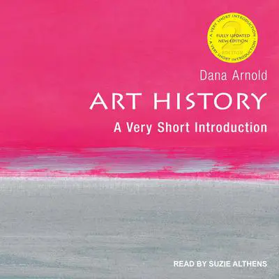 Art History: A Very Short Introduction, 2nd edition Audibook, by Dana Arnold