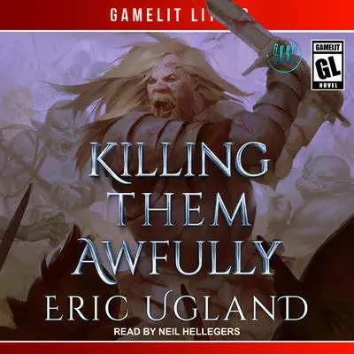 Killing Them Awfully Audibook, by Eric Ugland