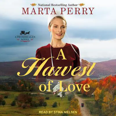 A Harvest of Love Audibook, by Marta Perry
