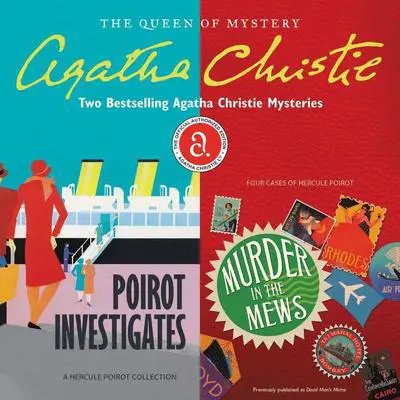 Poirot Investigates & Murder in the Mews: Two Bestselling Agatha Christie Novels in One Great Audiobook Audibook, by Agatha Christie