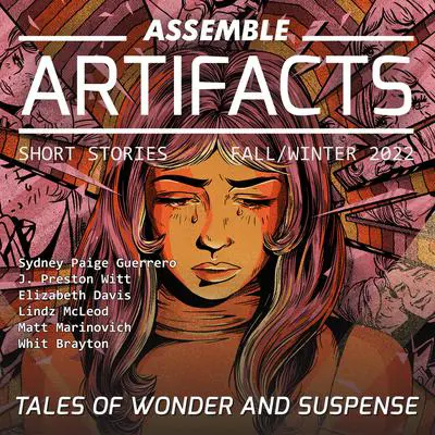Assemble Artifacts Short Story Magazine: Fall 2022 (Issue #3) Audibook, by various authors