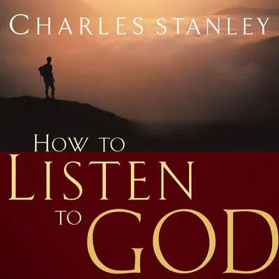 How to Listen to God Audibook, by Charles F. Stanley