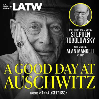 A Good Day at Auschwitz Audibook, by Stephen Tobolowsky
