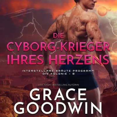 Die Cyborg-Krieger ihres Herzens Audibook, by Grace Goodwin