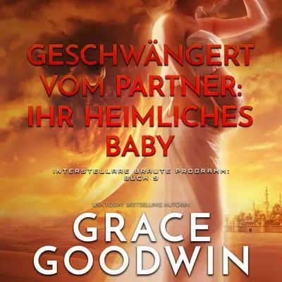 Geschwängert vom Partner: ihr heimliches Baby Audibook, by Grace Goodwin