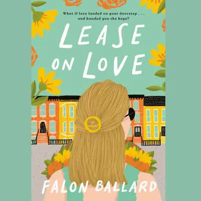 Lease on Love Audibook, by Falon Ballard