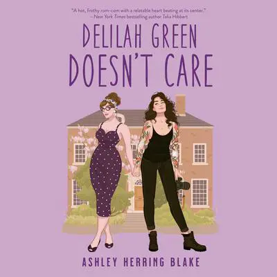 Delilah Green Doesn't Care Audibook, by Ashley Herring Blake