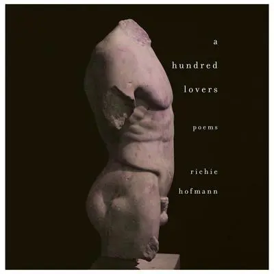 A Hundred Lovers: Poems Audibook, by Richie Hofmann