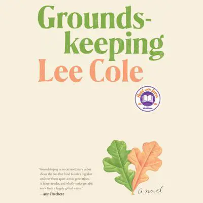 Groundskeeping: A Read with Jenna Pick: A novel Audibook, by Lee Cole
