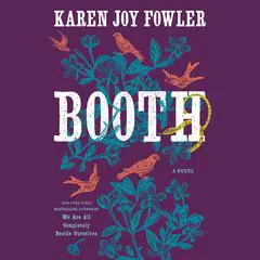 Booth Audibook, by Karen Joy Fowler