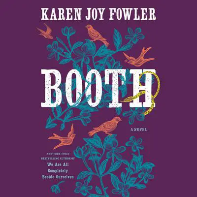 Booth Audibook, by Karen Joy Fowler