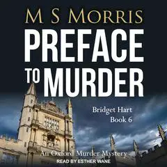 Preface to Murder: An Oxford Murder Mystery Audibook, by M S Morris