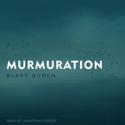 Murmuration Audibook, by Blake Auden