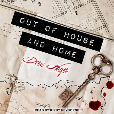 Out of House and Home Audibook, by Drew Hayes