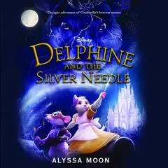 Delphine and the Silver Needle Audibook, by Alyssa Moon