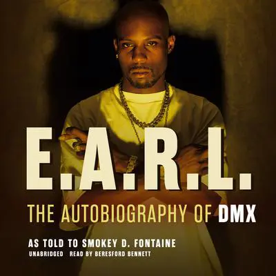 E.A.R.L.: The Autobiography of DMX Audibook, by DMX 