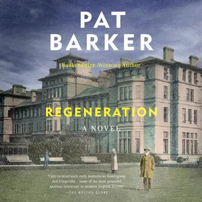 Regeneration Audibook, by Pat Barker