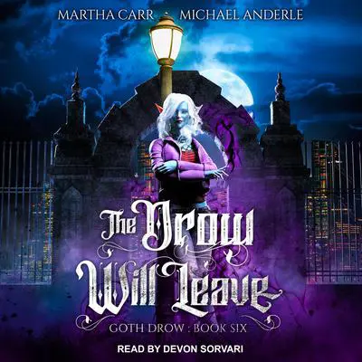 The Drow Will Leave Audibook, by Michael Anderle