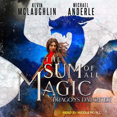 The Sum of All Magic Audibook, by Michael Anderle