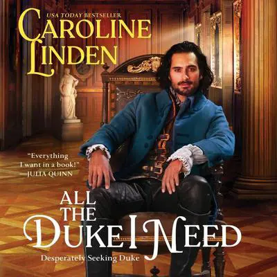 All the Duke I Need: Desperately Seeking Duke Audibook, by Caroline Linden