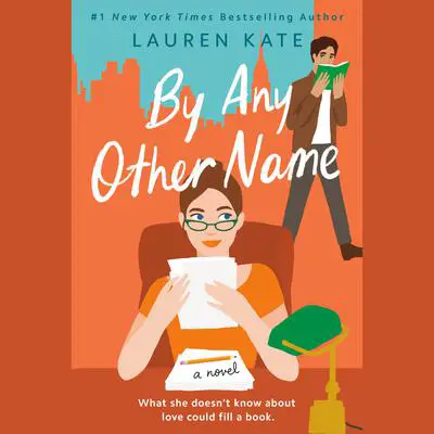 By Any Other Name Audibook, by Lauren Kate