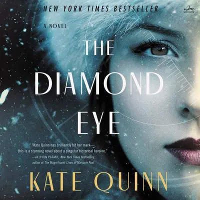 The Diamond Eye: A Novel Audibook, by Kate Quinn