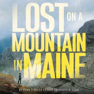 Lost on a Mountain in Maine Audibook, by Joseph B. Egan