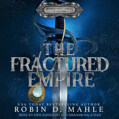 The Fractured Empire Audibook, by Robin D. Mahle
