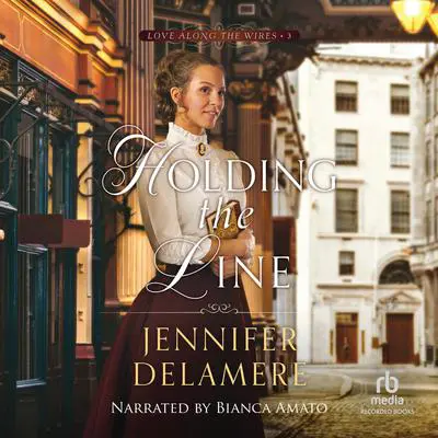 Holding the Line Audibook, by Jennifer Delamere