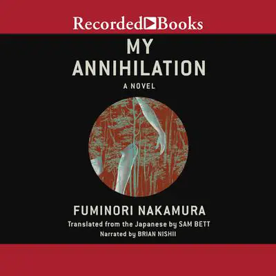 My Annihilation Audibook, by Fuminori Nakamura