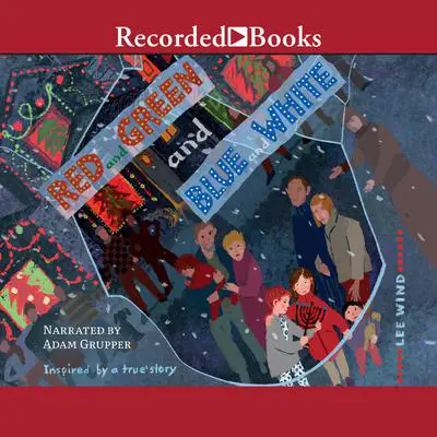 Red and Green and Blue and White Audibook, by Lee Wind
