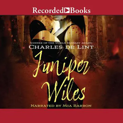 Juniper Wiles Audibook, by Charles de Lint