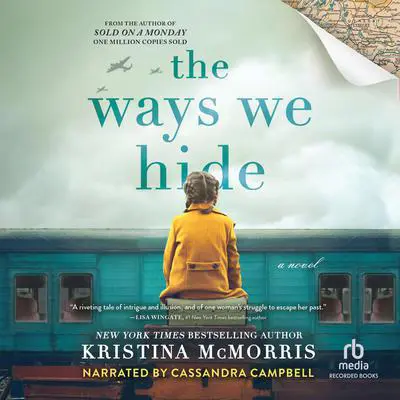The Ways We Hide: A Novel Audibook, by Kristina McMorris