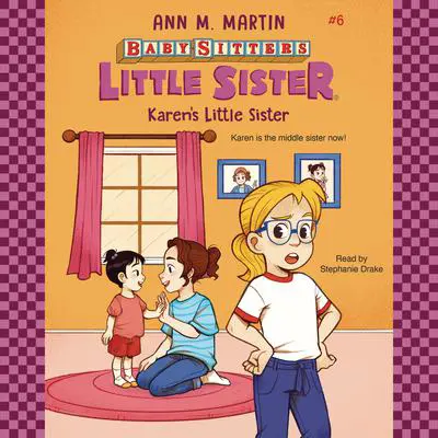 Karen's Little Sister (Baby-Sitters Little Sister #6) Audibook, by Ann M. Martin